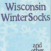 Cottage Creations Books Wisconsin Winter Socks and Other Goodies