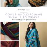 Long Thread Media Books Handwoven Presents - Cowls and Circular Shawls to Weave Four and Eight Shafts - eBook printed copy