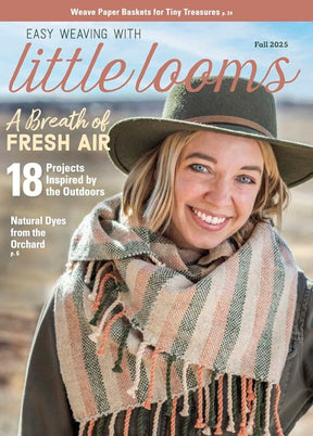 Long Thread Media Magazines Easy Weaving with Little Looms, Fall 2025