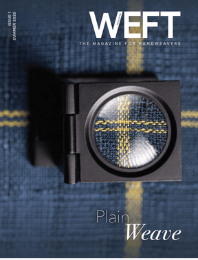 PLY Magazine Magazines WEFT - The Magazine for Handweavers, Issue 1, Summer 2025: Plain Weave