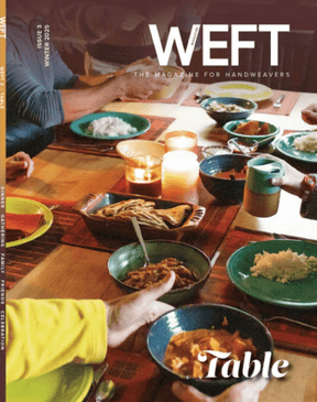 PLY Magazine Magazines WEFT - The Magazine for Handweavers, Issue 3, Winter 2025: Table