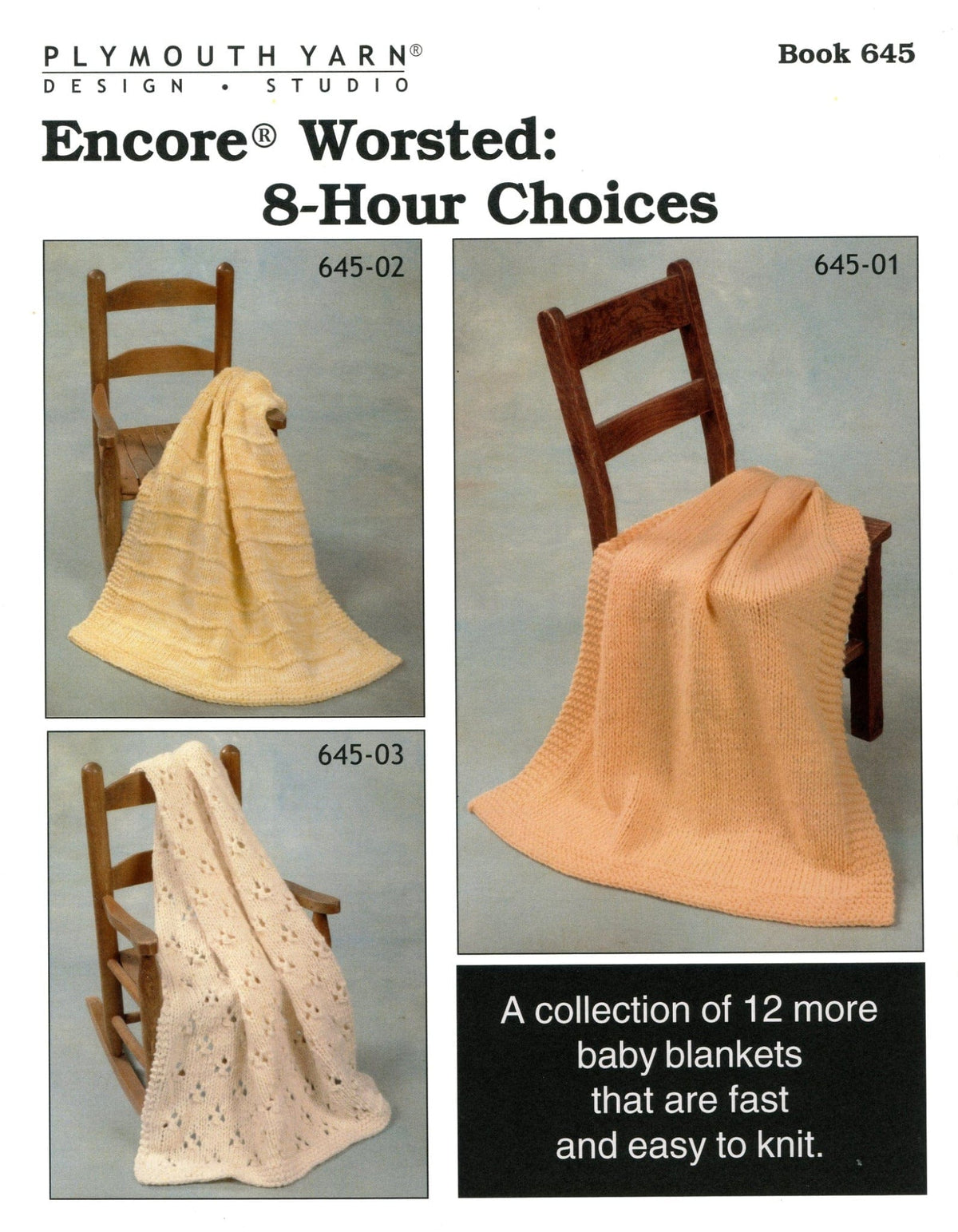 Three chairs showcase Plymouth Yarn Co.'s Encore Worsted 8 Hour Choices baby blankets. The top two are pastel and textured, while the bottom is cream with eyelet patterns. Perfect for knitters, this collection offers 12 quick and easy baby blankets made with worsted weight yarn.