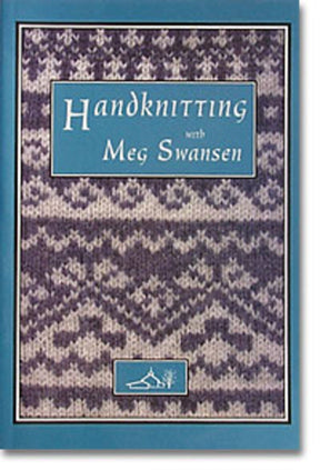 Schoolhouse Press Books Handknitting with Meg Swansen