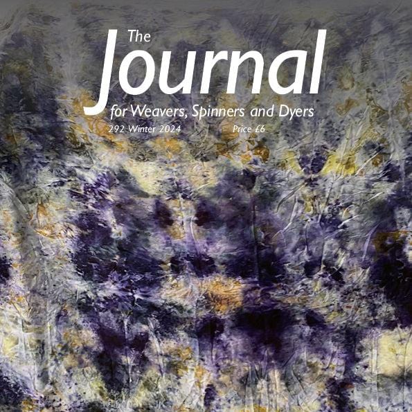 The Journal For Weavers, Spinners and Dyers Magazines The Journal for Weavers, Spinners and Dyers - UK - Issue 292, Winter 2024