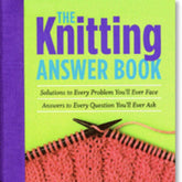 Workman Publishing - Storey Books The Knitting Answer Book - 2nd edition