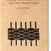 Lacis Books Tapestry Loom Techniques: A Guide to Exploration on the Two-Harness Loom