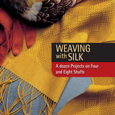 Long Thread Media Books Best of Handwoven, Weaving with Silk: A Dozen Projects on Four and Eight Shafts eBook (Printed version)