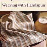 Long Thread Media Books Spin-Off Presents: Weaving with Handspun: eBook Printed Copy