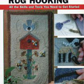 National Book Network Books Basic Rug Hooking: All the Skills and Tools You Need to Get Started