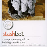 Never Not Knitting Books Stashbot: a comprehensive guide to building a useful stash