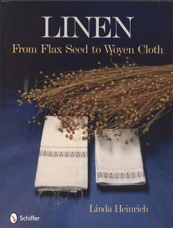 Linen From Flax Seed to Woven Cloth