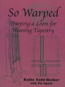 So Warped - Warping a Loom for Weaving Tapestry