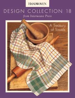Handwoven Design Collection Number18  A Treasury of Towels  eBook Printed Copy