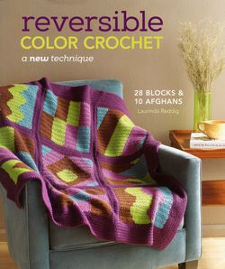 Reversible Color Crochet - A New Technique