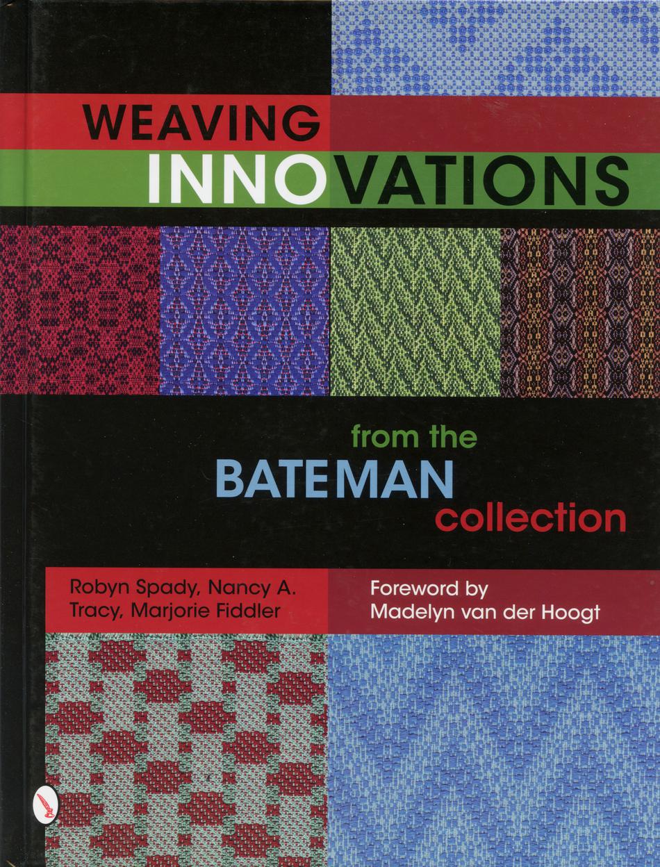 Weaving Books Weaving Innovations from the Bateman Collection