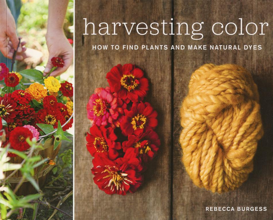 Dyeing Books Harvesting Color How to Find Plants and Make Natural Dyes