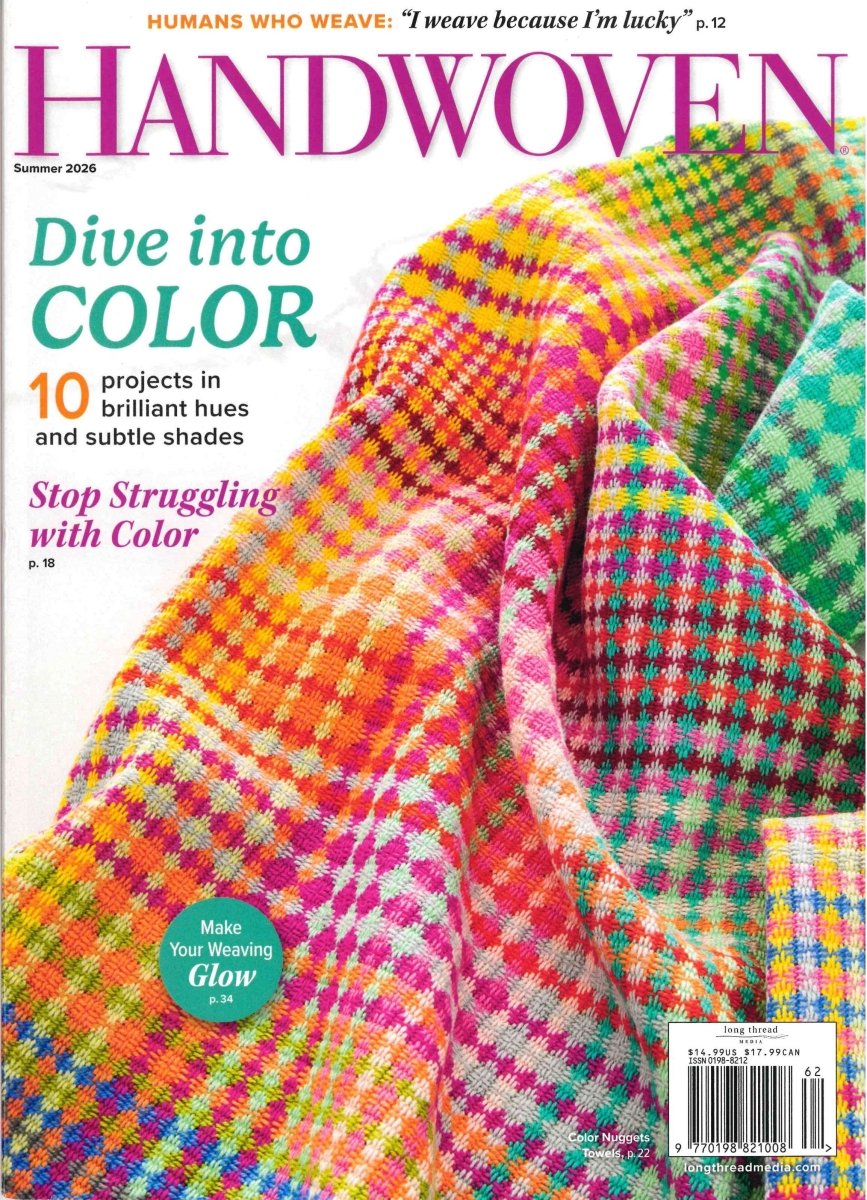 Handwoven Magazine, Summer 2026 by Long Thread Media features a vibrant pink, yellow, green, and orange plaid textile. Cover headlines: “Dive into Color,” “10 color weaving projects in brilliant hues,” and “Stop Struggling with Color.”.