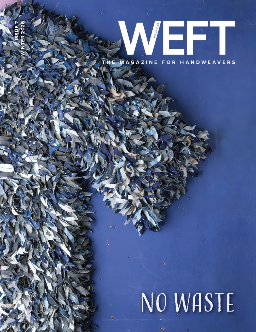 The cover of WEFT - The Magazine for Handweavers, Issue 7, Winter 2026: No Waste features a textured textile piece made of blue fabric scraps on a solid blue background, showcasing sustainable zero-waste weaving techniques.