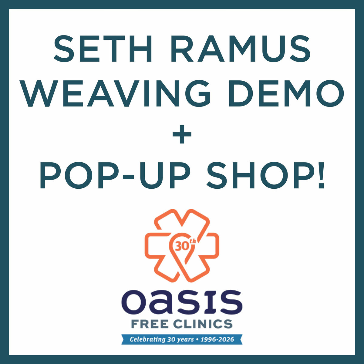 Halcyon Yarn Class Friday & Saturday • May 8th & 9th • All day! Weaving Demo + Pop-Up Shop, Oasis Free Clinic Benefit:  Friday & Saturday May 8th & 9th (all day)