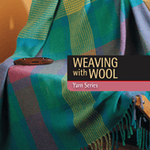 Long Thread Media Books Best of Handwoven Yarn Series: Weaving with Wool: All About Wet Finishing eBook (Printed version)
