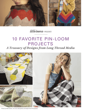 Long Thread Media Books Little Looms Presents: 10 Favorite Pin-Loom Projects eBook (Printed version)