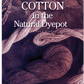 Long Thread Media Books Spin-Off Presents: Cotton from Growing to Finishing: eBook Printed Copy