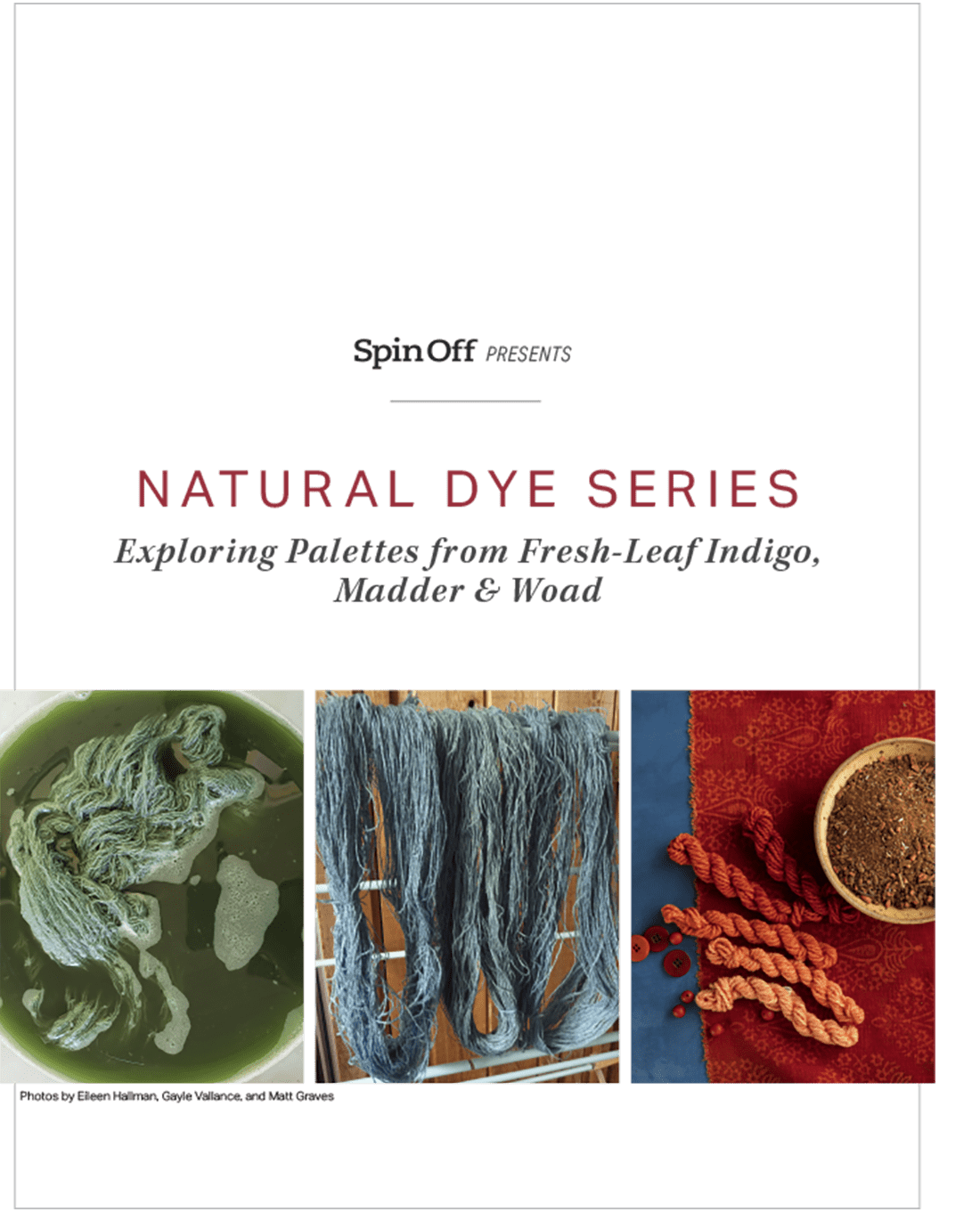 Long Thread Media Books Spin Off Presents: Natural Dye Series, Exploring Palettes from Fresh-Leaf Indigo, Madder & Woad -  Spin Off eBook Printed Copy