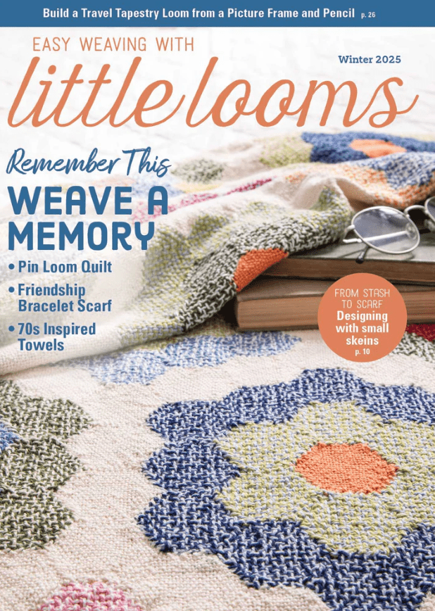 Long Thread Media Magazines Easy Weaving with Little Looms, Winter 2025