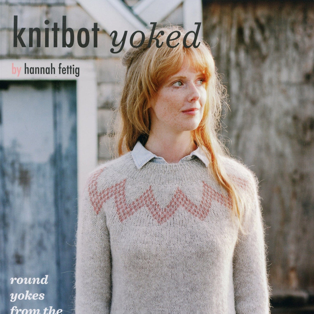 Never Not Knitting Books Knitbot Yoked