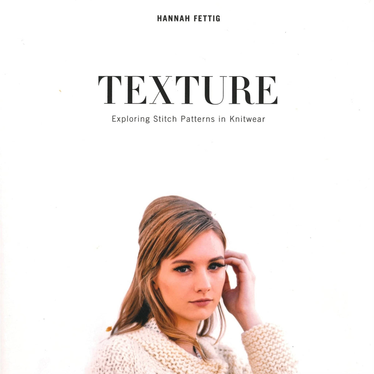 Texture Knitting Book Master Knitwear Design with Texture by Never Not Knitting – Halcyon Yarn
