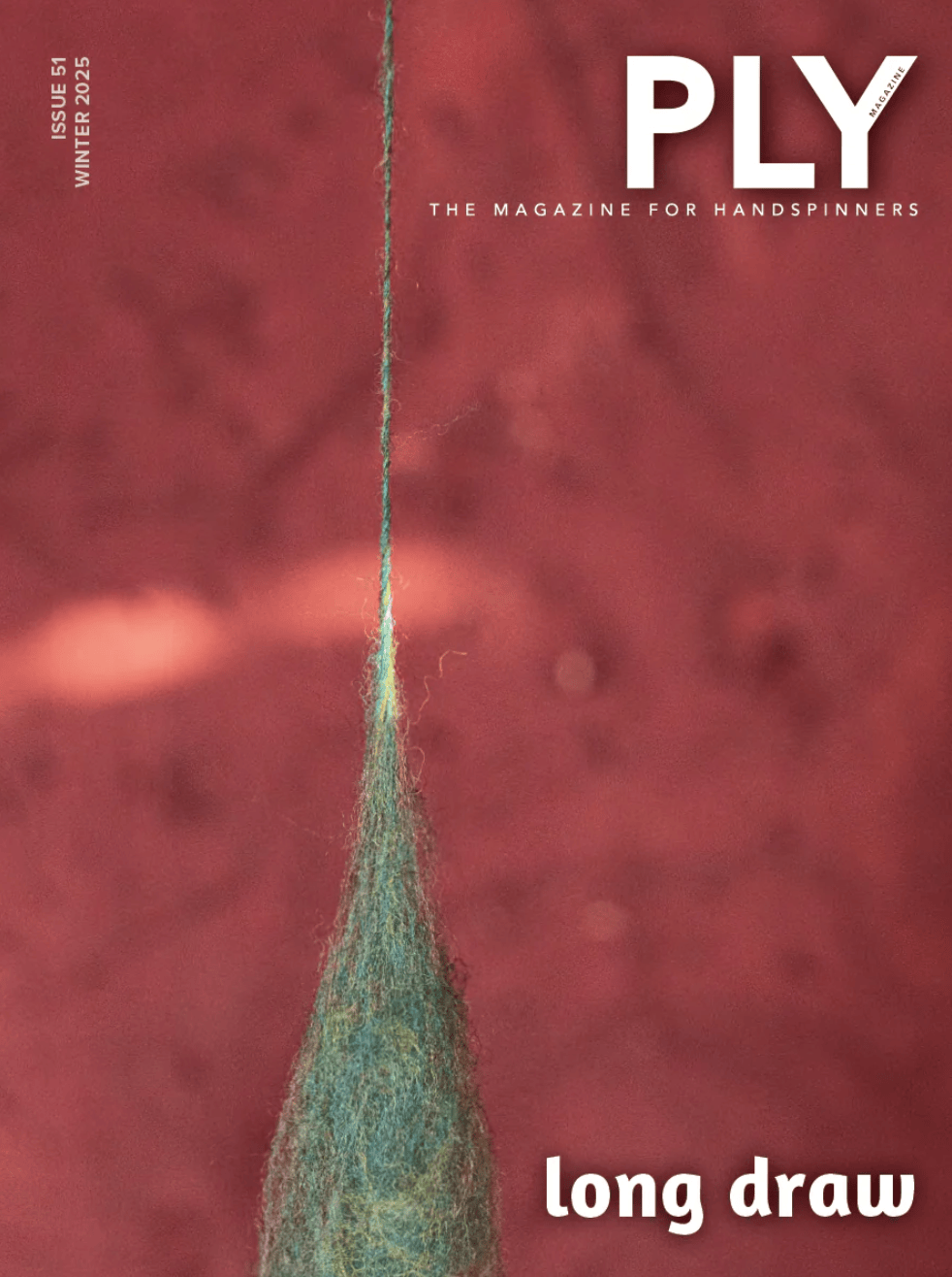 PLY Magazine Magazines PLY - The Magazine for Handspinners, Issue 51, Winter 2025: Long Draw