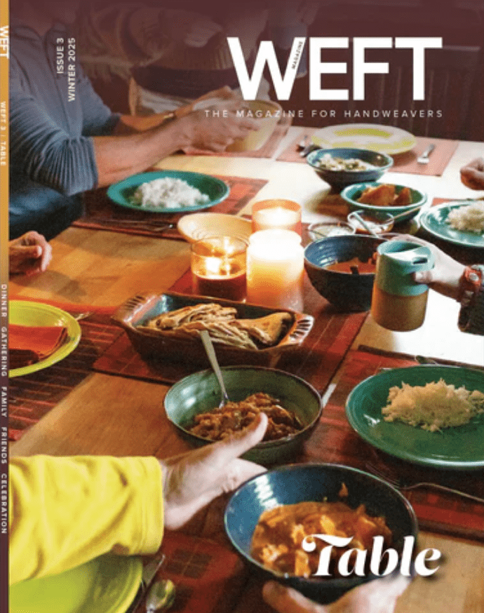 PLY Magazine Magazines WEFT - The Magazine for Handweavers, Issue 3, Winter 2025: Table