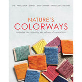 Schacht Spindle Co. Books Nature's Colorways - conjuring the chemistry and culture of natural dyes