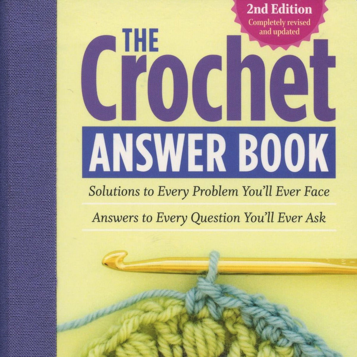 Workman Publishing - Storey Books The Crochet Answer Book, 2nd Edition