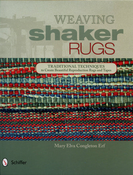 Weaving Shaker Rugs by Schiffer: Master Timeless Techniques
