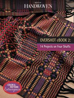 Overshot eBook 2 14 Projects On Four Shafts Handwoven eBook Printed Copy