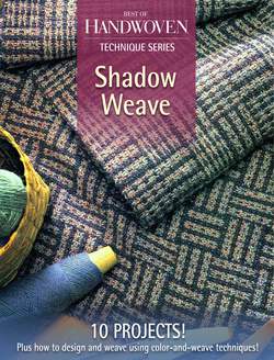 Shadow Weave, a Best of Handwoven eBook Reprint