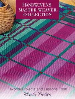 Handwoven Master Weaver Series, Projects from Rosalie Neilson (Rep Weave) - eBook Printed Copy