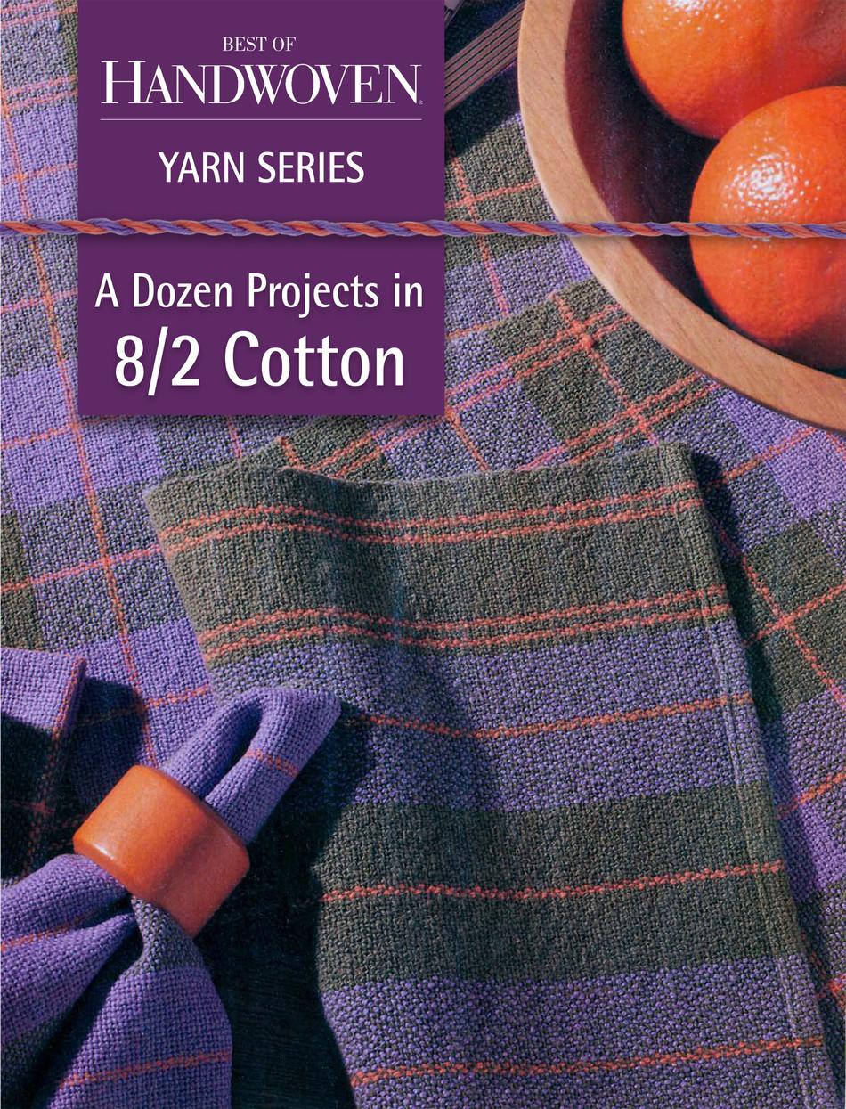 Weaving Books A Dozen Projects in 82 Cotton  Best of Handwoven Yarn Series printed Ebook